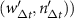 $(w^{^{\prime}}_{\Delta t}, n^{^{\prime}}_{\Delta t}))$