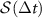 ${\mathcal{S}}(\Delta t)$