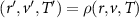 $(r^{^{\prime}}, v^{^{\prime}}, T^{^{\prime}}) = \rho(r, v, T)$