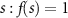 $s : f(s) = 1$
