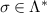 $\sigma \in \Lambda^*$