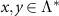 $x, y \in \Lambda^*$