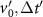 $v^{^{\prime}}_0, \Delta t^{^{\prime}}$