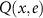 $Q(x, e)$