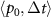 $\langle{p_0, \Delta t}\rangle$