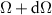 $\Omega + \textrm{d}\Omega$