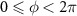 $0\unicode{x2A7D}\phi \lt 2\pi$