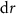 $\textrm{d}r$