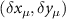 $\left(\delta x_{\mu}, \delta y_{\mu}\right)$