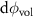 $\textrm{d}\phi_\text{vol}$