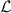 $\mathcal{L}$