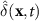 $\hat{\delta}(\mathbf{x},t)$