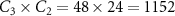 $C_3 \times C_2 = 48 \times 24 = 1152$