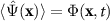 $\langle\hat{\Psi}(\mathbf{x})\rangle = \Phi(\mathbf{x},t)$