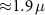 ${\approx}1.9\,\mu$
