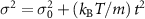 $\sigma^2 = \sigma_0^2 + (k_\mathrm{B} T / m)\, t^2$