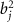 $b^2_j$