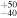 ${}_{-40}^{+50}$