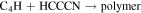 ${{\rm{C}}}_{4}{\rm{H}}+\mathrm{HCCCN}\to \mathrm{polymer}$
