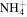 ${\mathrm{NH}}_{4}^{+}$