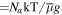 $={N}_{a}\mathrm{kT}/\overline{\mu }g$