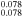 ${}_{0.078}^{0.078}$