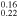 ${}_{0.22}^{0.16}$