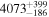 ${4073}_{-186}^{+399}$