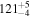 ${121}_{-4}^{+5}$