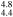 ${}_{4.4}^{4.8}$