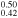 ${}_{0.42}^{0.50}$