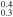 ${}_{0.3}^{0.4}$