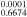 ${}_{0.6674}^{0.0001}$