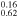${}_{0.62}^{0.16}$