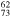 ${}_{73}^{62}$