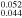 ${}_{0.044}^{0.052}$