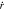 $\dot{r}$