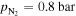 ${p}_{{{\rm{N}}}_{2}}=0.8\,\mathrm{bar}$