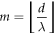 $m=\displaystyle \lfloor \frac{d}{\lambda }\rfloor $