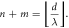 $n+m=\displaystyle \lfloor \frac{d}{\lambda }\rfloor .$
