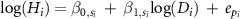 ${\text{log}}({H_i}) = {\beta _{0,{s_i}}}\; + \;{\beta _{1,{s_i}}}{\text{log}}({D_i})\; + \;{e_{{p_i}}}$