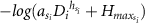 $ - {{log}}({{{{a}}}_{{{{{s}}}_{{{i}}}}}}{{{{D}}}_{{{i}}}}^{{{{{h}}}_{{{{{s}}}_{{{i}}}}}}} + {{{{H}}}_{{{ma}}{{{x}}_{{{{{s}}}_{{{i}}}}}}}})$